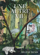 Une autre vie - Hélène Denis