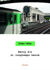 Bercy m'a si longtemps bercé - Didier Veller