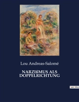 NARZIßMUS ALS DOPPELRICHTUNG - Lou Andreas-Salomé
