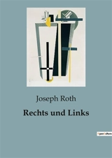 Rechts und Links - Joseph Roth