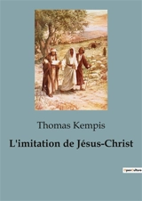 L'imitation de Jésus-Christ - Thomas a Kempis