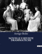 NOVELLE E RIVISTE DRAMMATICHE : Un viaggio tra le ombre del passato e le tensioni razziali - Arrigo Boito