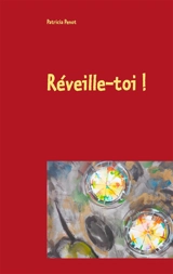 Réveille-toi ! - Patricia Penot