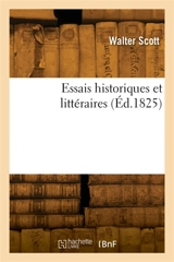 Essais historiques et littéraires - Walter Scott