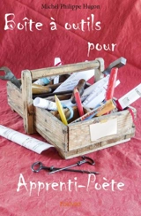 Boîte à outils pour apprenti poète - Michel Philippe Hugon