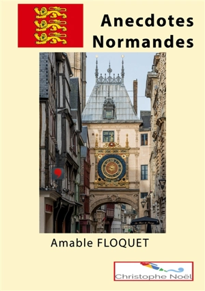 Anecdotes Normandes - Amable Floquet