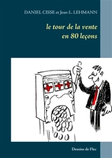 Le tour de la vente en 80 leçons - Cissé, Daniel