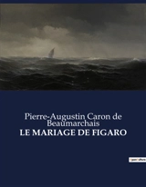 LE MARIAGE DE FIGARO - Pierre-Augustin Caron de Beaumarchais