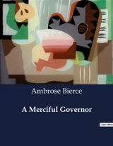 A Merciful Governor - Ambrose Bierce
