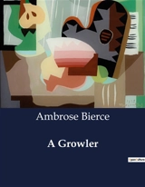 A Growler - Ambrose Bierce