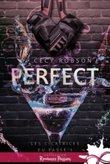Perfect : Les cicatrices du passé, T1 - Cecy Robson