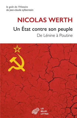 Un Etat contre son peuple : de Lénine à Poutine - Nicolas Werth