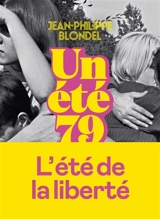 Un été 79 - Jean-Philippe Blondel