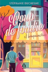Coup de foudre et bouquinerie - Duchesne, Stéphanie