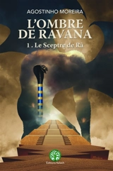 Le sceptre de Râ - Agostinho Moreira