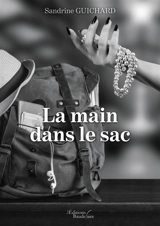 La main dans le sac - Sandrine Guichard