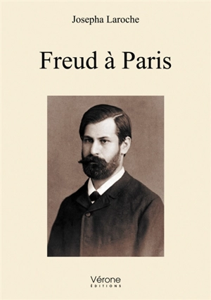 Freud à Paris - Josepha Laroche