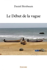 Le début de la vague - Daniel Birnbaum