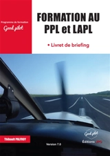 Formation au PPL et LAPL : livret de briefing version 7.0 - Thibault Palfroy