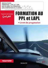 FORMATION AU PPL ET LAPL : LIVRET DE PROGRESSION VERSION 6.0 - Thibault Palfroy