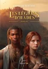 Aurélia : LES LEGIONS D'HADES Tome 2 - Cendrine Bertani