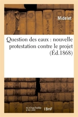 Question des eaux : nouvelle protestation contre le projet - Julia Midelet