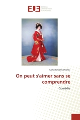 On peut s'aimer sans se comprendre : Comédie - Kama Sywor Kamanda