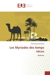 Les Myriades des temps vécus : Poèmes - Kama Sywor Kamanda