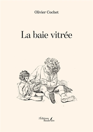 La baie vitrée - Olivier Cochet