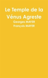 Le Temple de la Vénus Agreste - Georges Mayer