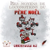 Les moyens de locomotion du Père Noël - Christelle AZ