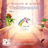 Les aventures de la sorcière Vieillebranche Tome 3 - Canitrot, Nathalie