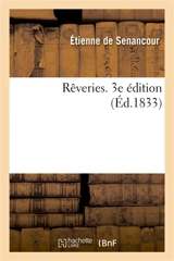 Rêveries. 3e édition - Etienne de Senancour