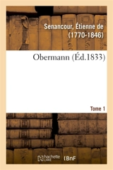 Obermann. Tome 1 - Etienne de Senancour