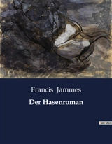 Der Hasenroman - Francis Jammes