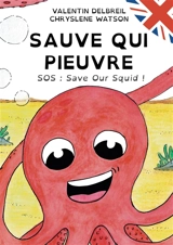 Sauve qui pieuvre : SOS : Save Our Squid ! - Valentin Delbreil