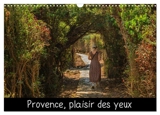 Provence, plaisir des yeux (Calendrier mural 2025 DIN A3 vertical), CALVENDO calendrier mensuel : Un certain regard sur la variété des paysages et la flore de Provence - Michel Angot