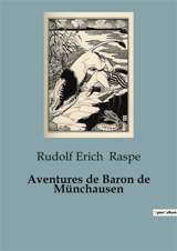 Aventures de Baron de Münchausen - Rudolf Erich Raspe