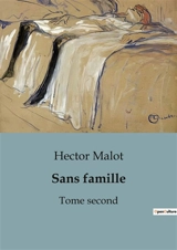 Sans famille : Tome second - Hector Malot