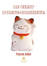 Le chat porte-bonheur - Patrick Gillet