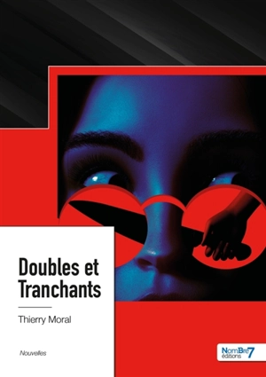Doubles et Tranchants - Thierry Moral