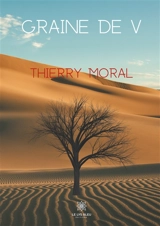 Graine de V - Thierry Moral