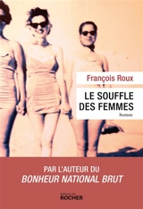 Le souffle des femmes - François Roux