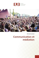 Communication et médiation - Bernard Lamizet