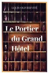 Le portier du Grand hôtel - Louis-Olivier Vitté