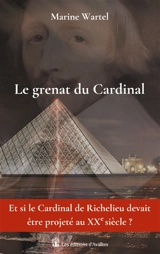 Le grenat du Cardinal - Marine Wartel