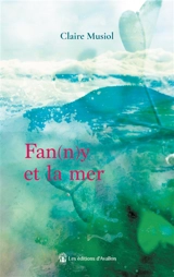 Fan(n)y et la mer - Claire Musiol