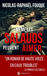 Même les salauds peuvent aimer - Nicolas-Raphaël Fouque