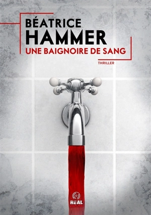 UNE BAIGNOIRE DE SANG - Béatrice Hammer