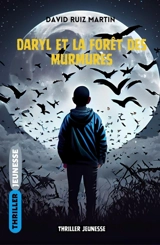 Daryl et la forêt des Murmures - David Ruiz Martin
